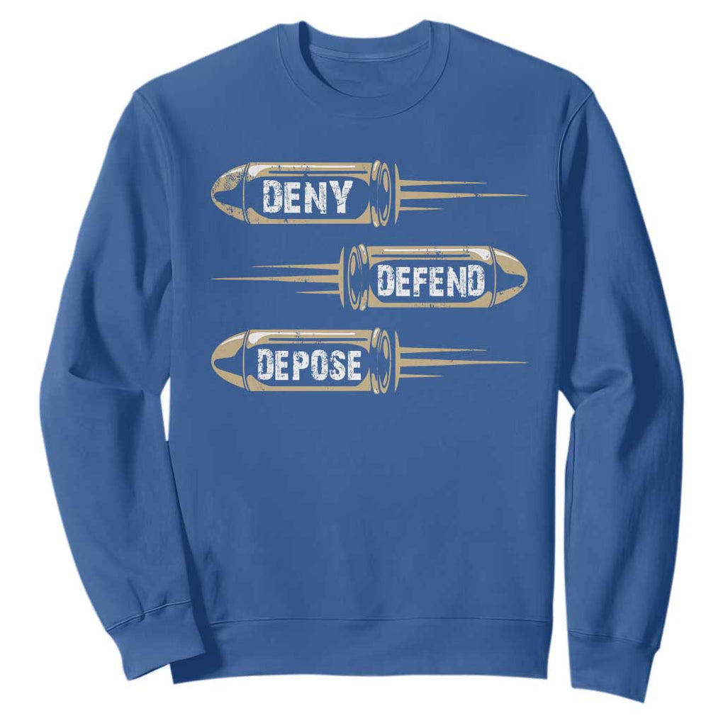 Bullet Deny Defend Depose Sweatshirt TS09 Royal Blue Print Your Wear