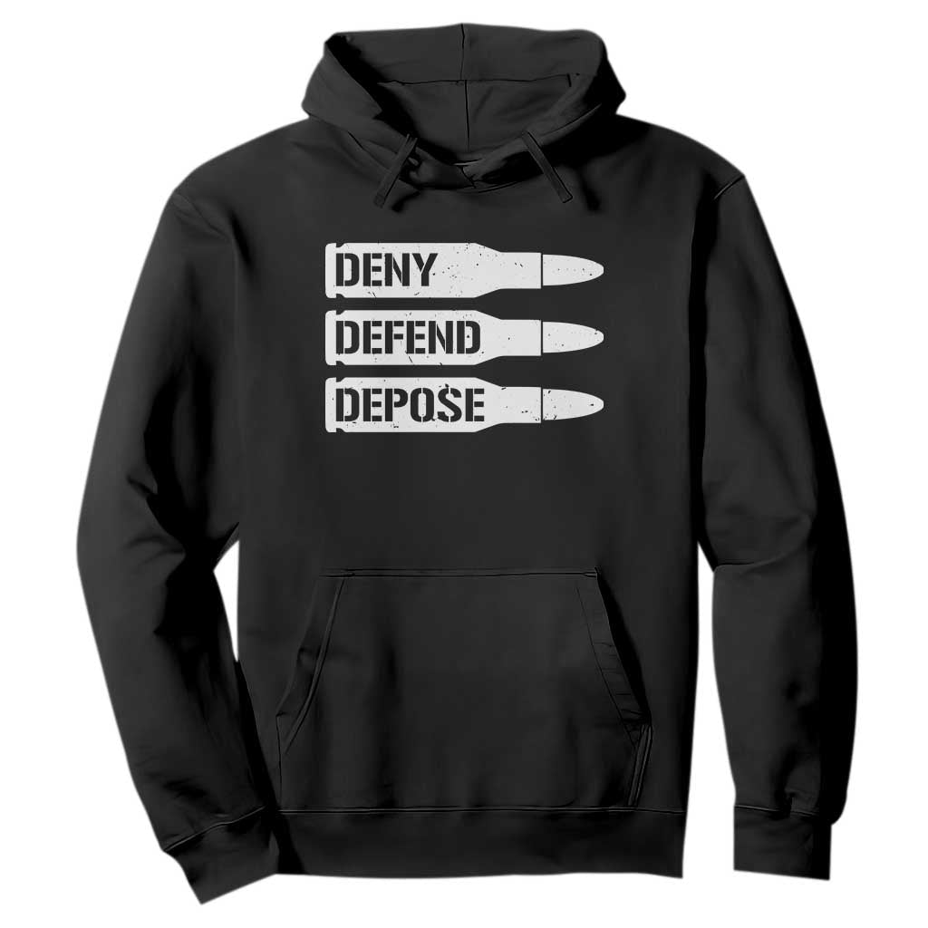 Deny Defend Depose Bullet Hoodie TS09 Black Print Your Wear