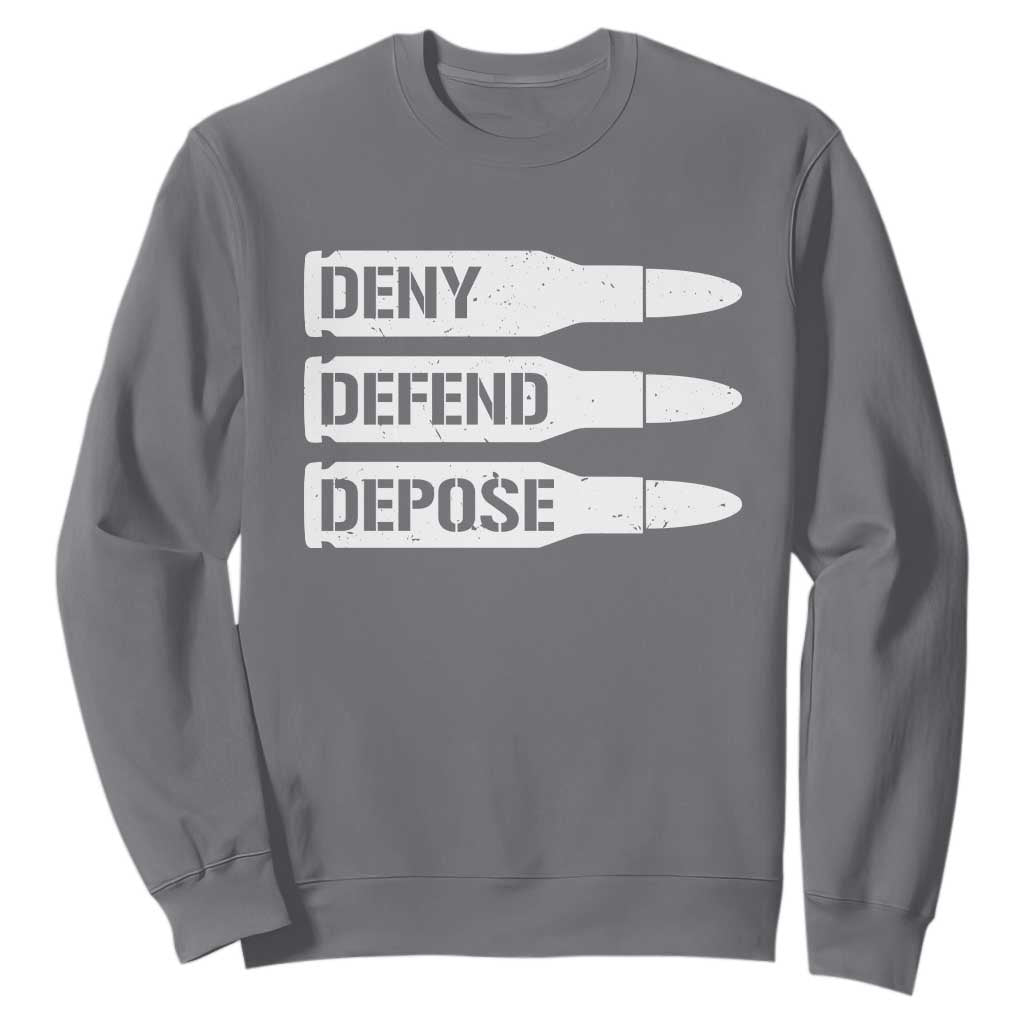 Deny Defend Depose Bullet Sweatshirt TS09 Charcoal Print Your Wear
