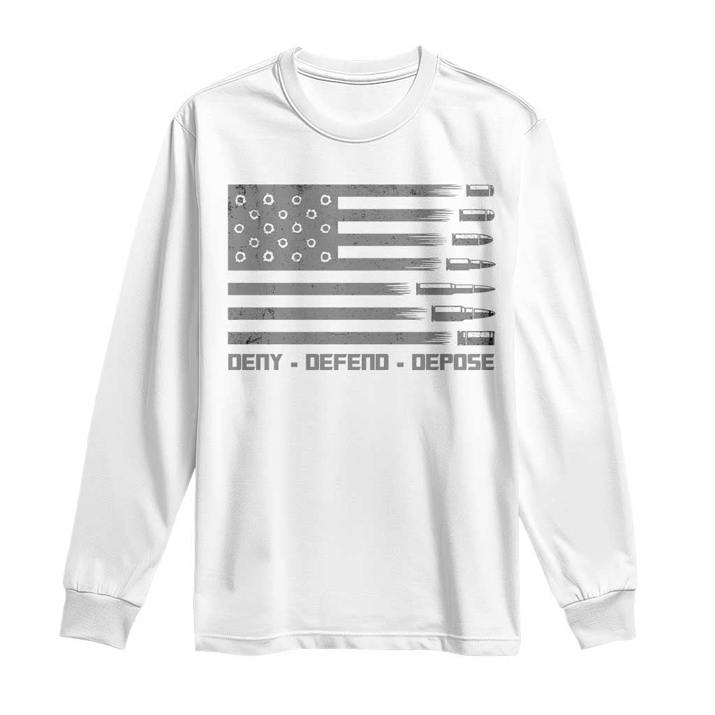 Deny Defend Depose Long Sleeve Shirt Bullet America Flag TS09 White Print Your Wear
