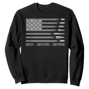 Deny Defend Depose Sweatshirt Bullet America Flag TS09 Black Print Your Wear