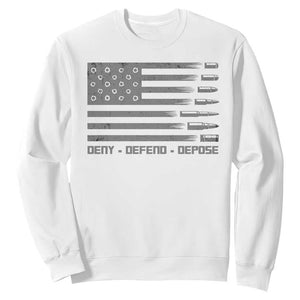 Deny Defend Depose Sweatshirt Bullet America Flag TS09 White Print Your Wear