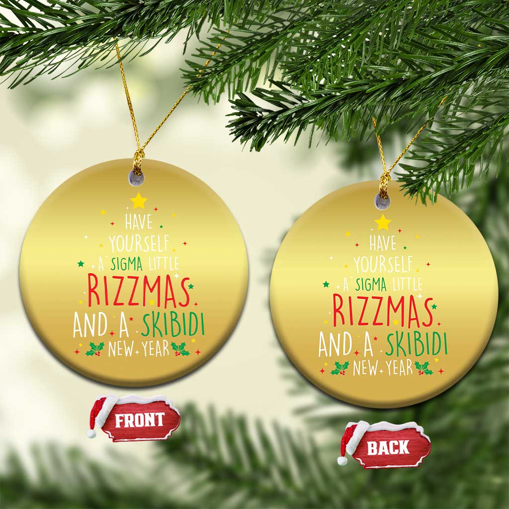 Funny Xmas Christmas Ornament Have Yourself A Sigma Little Rizzmas And A Skibidi New Year TS09 Circle Gold Print Your Wear