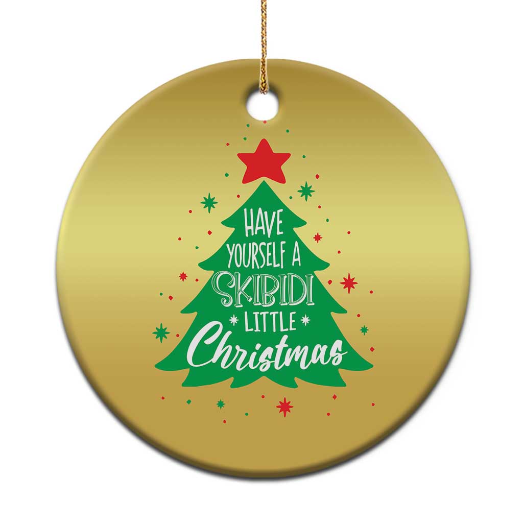 Funny Xmas Christmas Ornament Have Yourself A Skibidi Little Rizzmas TS09 Print Your Wear