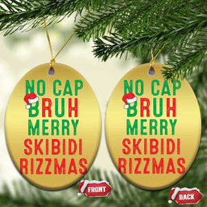 Funny Xmas Christmas Ornament No Cap BRUH Merry Skibidi Rizzmas TS09 Oval Gold Print Your Wear