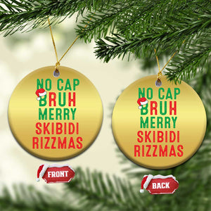 Funny Xmas Christmas Ornament No Cap BRUH Merry Skibidi Rizzmas TS09 Circle Gold Print Your Wear