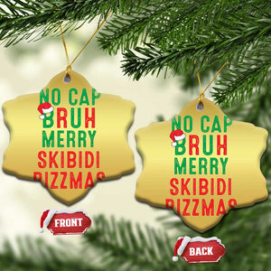 Funny Xmas Christmas Ornament No Cap BRUH Merry Skibidi Rizzmas TS09 Snow Flake Gold Print Your Wear