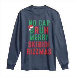 Funny Xmas Long Sleeve Shirt No Cap BRUH Merry Skibidi Rizzmas TS09 Navy Print Your Wear