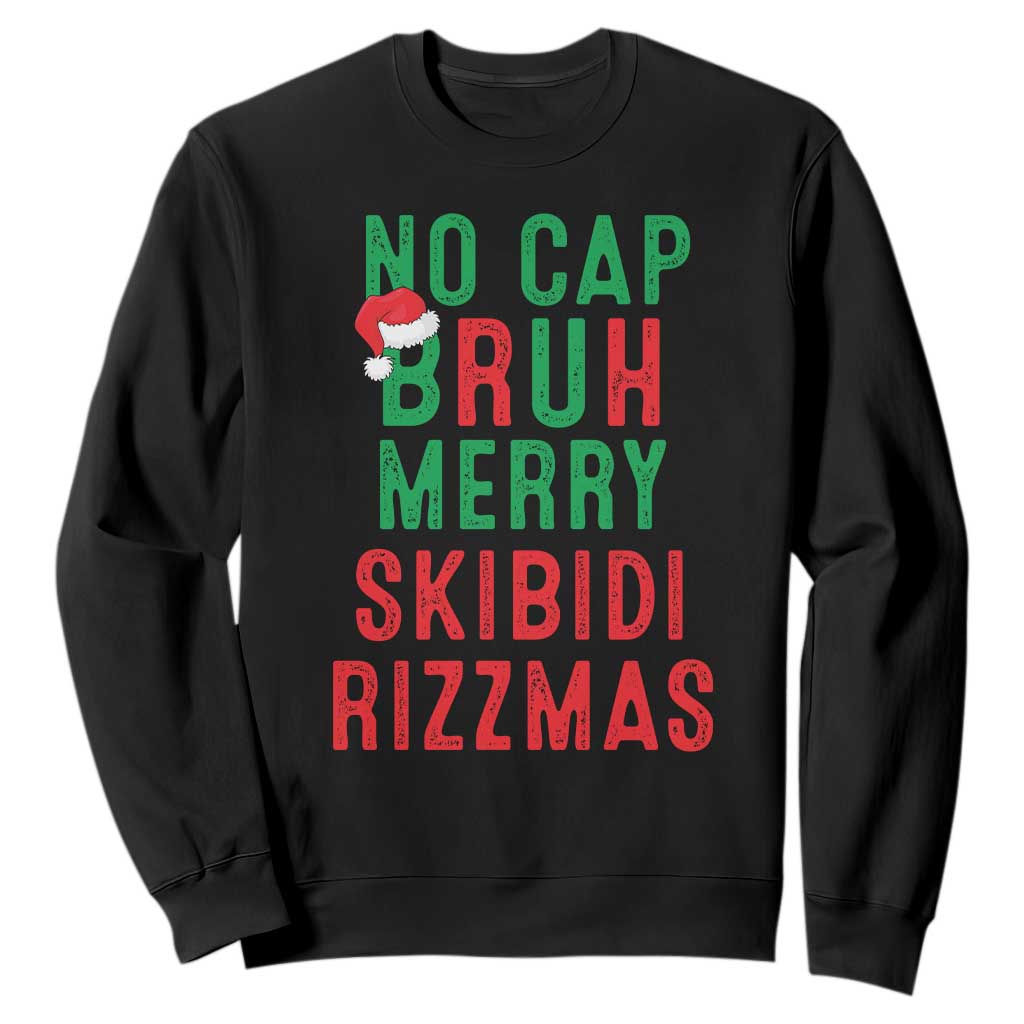 Funny Xmas Sweatshirt No Cap BRUH Merry Skibidi Rizzmas TS09 Black Print Your Wear