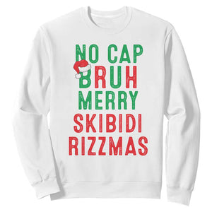 Funny Xmas Sweatshirt No Cap BRUH Merry Skibidi Rizzmas TS09 White Print Your Wear