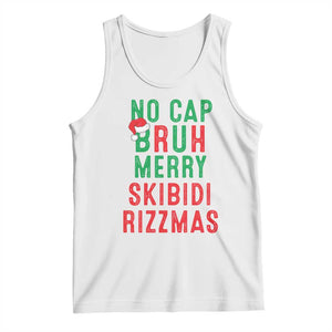 Funny Xmas Tank Top No Cap BRUH Merry Skibidi Rizzmas TS09 White Print Your Wear