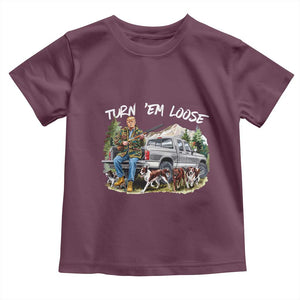 Trump Hunting Toddler T Shirt Turn 'Em Loose Hunting Dog Partner TS09 Maroon Print Your Wear