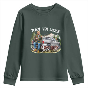 Trump Hunting Youth Sweatshirt Turn 'Em Loose Hunting Dog Partner TS09 Dark Forest Green Print Your Wear