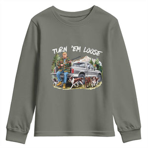 Trump Hunting Youth Sweatshirt Turn 'Em Loose Hunting Dog Partner TS09 Military Green Print Your Wear