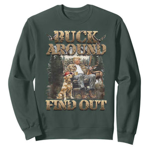 Trump Hunting Sweatshirt Buck Around And Find Out TS09 Dark Forest Green Print Your Wear