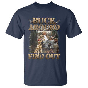 Trump Hunting T Shirt Buck Around And Find Out TS09 Navy Print Your Wear