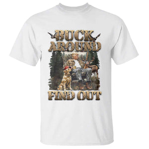 Trump Hunting T Shirt Buck Around And Find Out TS09 White Print Your Wear