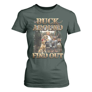 Trump Hunting T Shirt For Women Buck Around And Find Out TS09 Dark Forest Green Print Your Wear