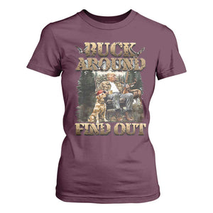 Trump Hunting T Shirt For Women Buck Around And Find Out TS09 Maroon Print Your Wear