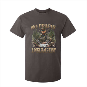 Trump Hunting T Shirt For Kid No Bragging Until Your Dragging TS09 Dark Chocolate Print Your Wear