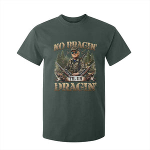 Trump Hunting T Shirt For Kid No Bragging Until Your Dragging TS09 Dark Forest Green Print Your Wear