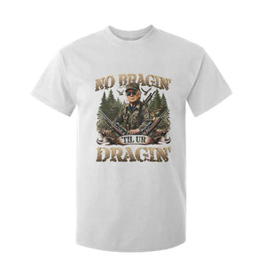 Trump Hunting T Shirt For Kid No Bragging Until Your Dragging TS09 White Print Your Wear