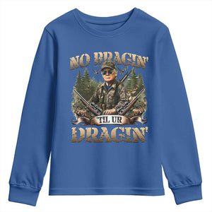 Trump Hunting Youth Sweatshirt No Bragging Until Your Dragging TS09 Royal Blue Print Your Wear