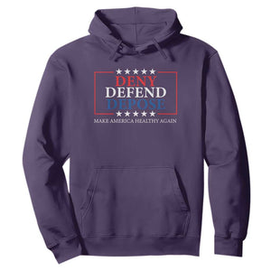 Deny Defend Depose Hoodie Make America Healthy Again TS09 Purple Print Your Wear