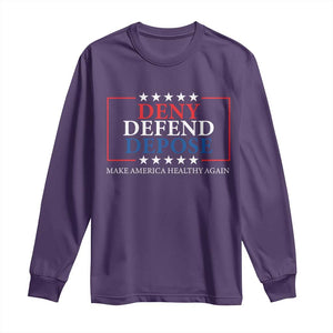 Deny Defend Depose Long Sleeve Shirt Make America Healthy Again TS09 Purple Print Your Wear