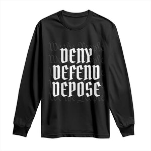 Deny Defend Depose Long Sleeve Shirt We The People Patriotic TS09 Black Print Your Wear