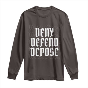 Deny Defend Depose Long Sleeve Shirt We The People Patriotic TS09 Dark Chocolate Print Your Wear