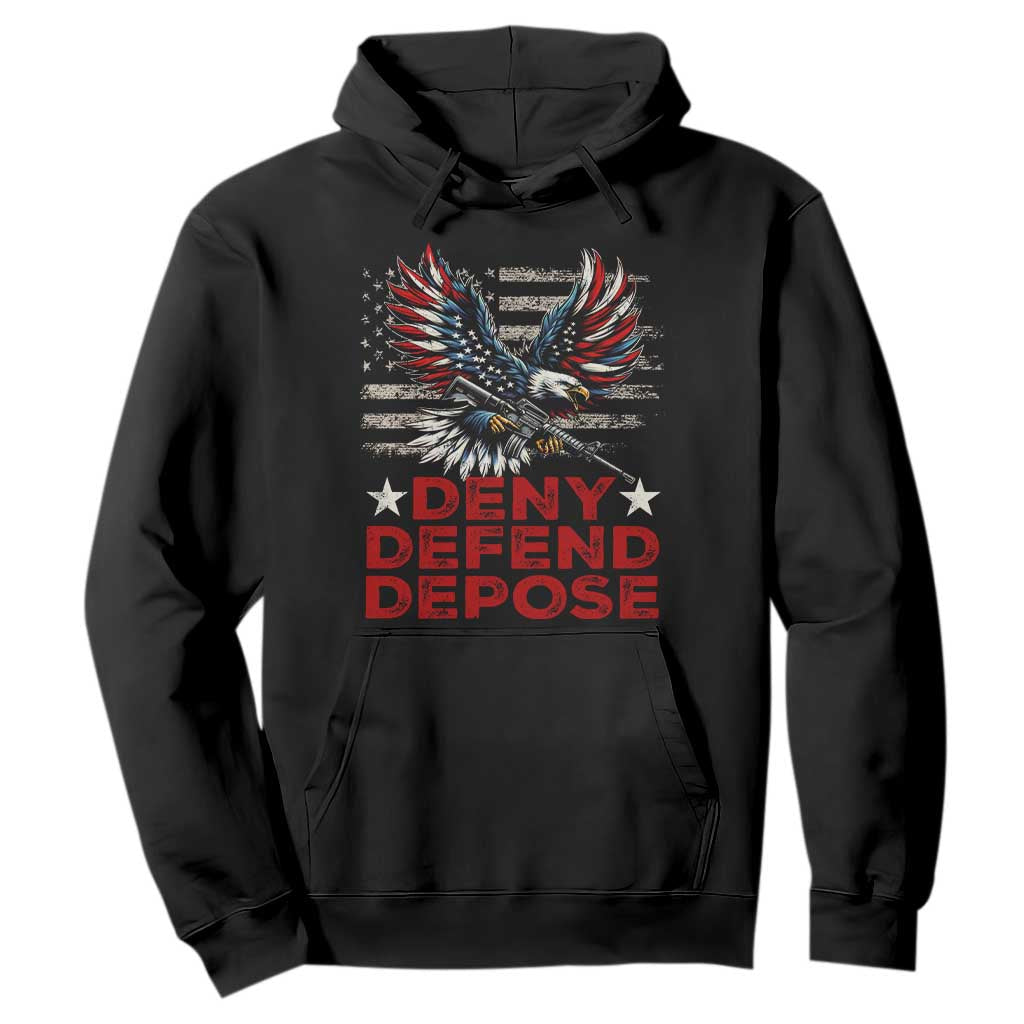 Deny Defend Depose Hoodie Eagle American Flag TS09 Black Print Your Wear