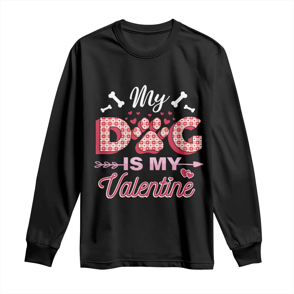 Valentine's Day Long Sleeve Shirt My Dogs Are My Valentine Pet Heart TS09 Black Print Your Wear