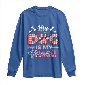 Valentine's Day Long Sleeve Shirt My Dogs Are My Valentine Pet Heart TS09 Royal Blue Print Your Wear