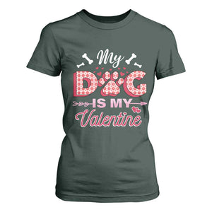 Valentine's Day T Shirt For Women My Dogs Are My Valentine Pet Heart TS09 Dark Forest Green Print Your Wear