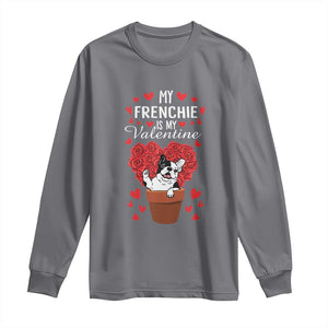 Valentine's Day Long Sleeve Shirt My Frenchie Is My Valentine Cute French Bulldog Rose Heart TS09 Charcoal Print Your Wear