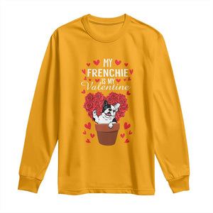 Valentine's Day Long Sleeve Shirt My Frenchie Is My Valentine Cute French Bulldog Rose Heart TS09 Gold Print Your Wear