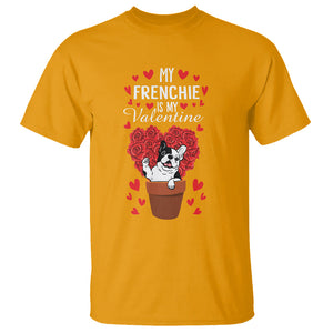 Valentine's Day T Shirt My Frenchie Is My Valentine Cute French Bulldog Rose Heart TS09 Gold Printyourwear