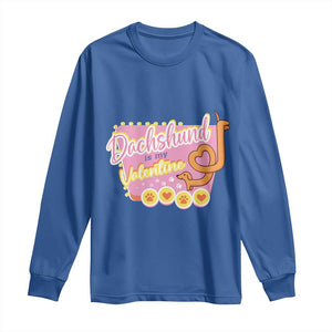 Valentine's Day Long Sleeve Shirt Dachshund Is My Valentine Cute Dog Heart TS09 Royal Blue Print Your Wear