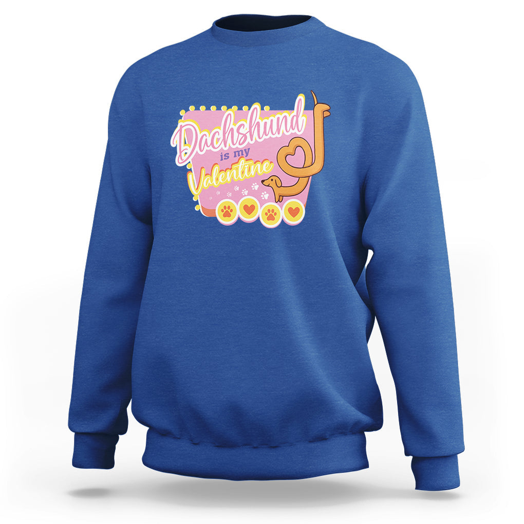 Valentine's Day Sweatshirt Dachshund Is My Valentine Cute Dog Heart TS09 Royal Blue Printyourwear