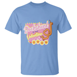 Valentine's Day T Shirt Dachshund Is My Valentine Cute Dog Heart TS09 Carolina Blue Printyourwear