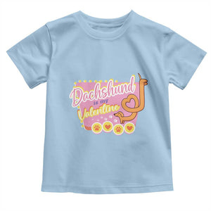 Valentine's Day Toddler T Shirt Dachshund Is My Valentine Cute Dog Heart TS09 Light Blue Print Your Wear