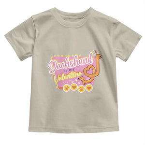 Valentine's Day Toddler T Shirt Dachshund Is My Valentine Cute Dog Heart TS09 Sand Print Your Wear