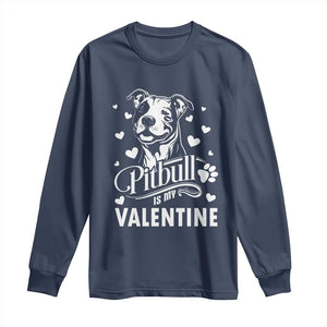 Valentine's Day Long Sleeve Shirt Pitbull Is My Valentine Cute Dog Heart TS09 Navy Print Your Wear