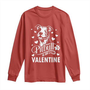 Valentine's Day Long Sleeve Shirt Pitbull Is My Valentine Cute Dog Heart TS09 Red Print Your Wear