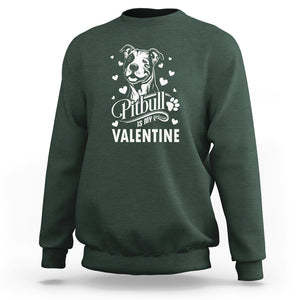 Valentine's Day Sweatshirt Pitbull Is My Valentine Cute Dog Heart TS09 Dark Forest Green Printyourwear