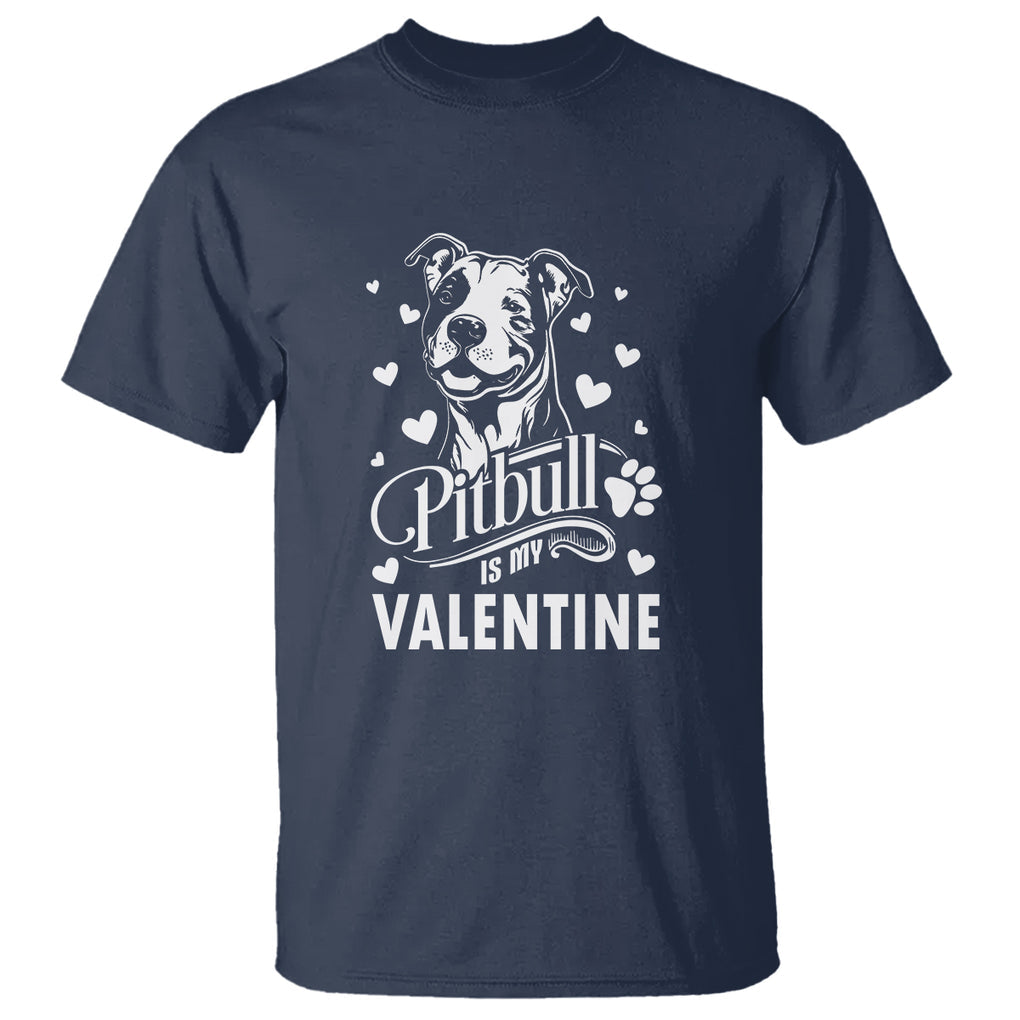 Valentine's Day T Shirt Pitbull Is My Valentine Cute Dog Heart TS09 Navy Printyourwear