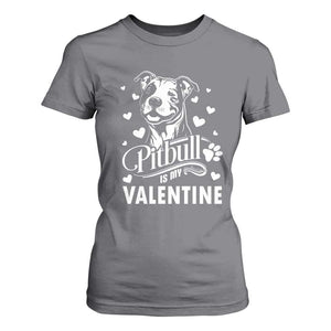 Valentine's Day T Shirt For Women Pitbull Is My Valentine Cute Dog Heart TS09 Charcoal Print Your Wear