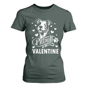 Valentine's Day T Shirt For Women Pitbull Is My Valentine Cute Dog Heart TS09 Dark Forest Green Print Your Wear