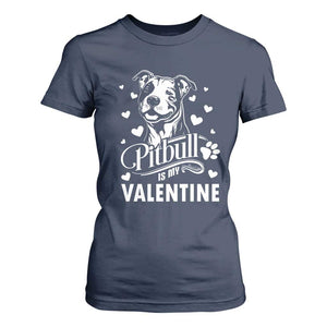 Valentine's Day T Shirt For Women Pitbull Is My Valentine Cute Dog Heart TS09 Navy Print Your Wear